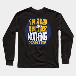 Butcher Dad Long Sleeve T-Shirt